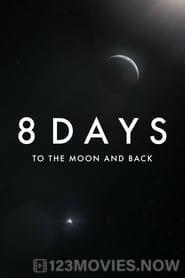 8 Days: To the Moon and Back