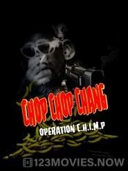 Chop Chop Chang: Operation C.H.I.M.P