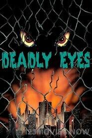 Deadly Eyes