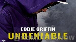 Eddie Griffin: Undeniable