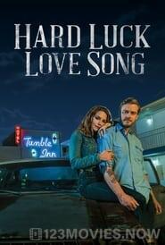 Hard Luck Love Song