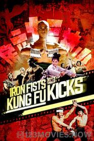 Iron Fists and Kung Fu Kicks