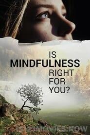 Is Mindfulness Right for You?