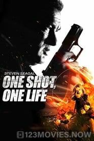 One Shot, One Life