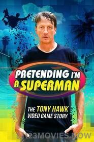 Pretending I’m a Superman: The Tony Hawk Video Game Story