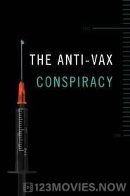 The Anti-Vax Conspiracy