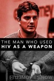 The Man Who Used HIV As A Weapon