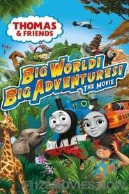 Thomas & Friends: Big World! Big Adventures! The Movie