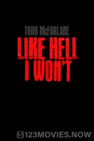 Todd McFarlane: Like Hell I Won’t