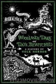 Woodlands Dark and Days Bewitched: A History of Folk Horror